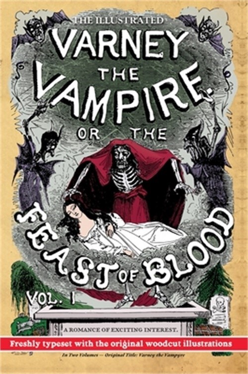 The Illustrated Varney the Vampire; or, The Feast of Blood - In Two Volumes - Vo