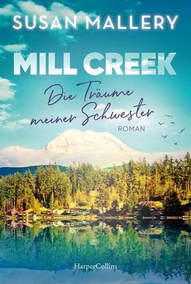 Susan Mallery / Mill Creek - Die Träume meiner Schwester / 9783365005958 - Bild 1 von 4