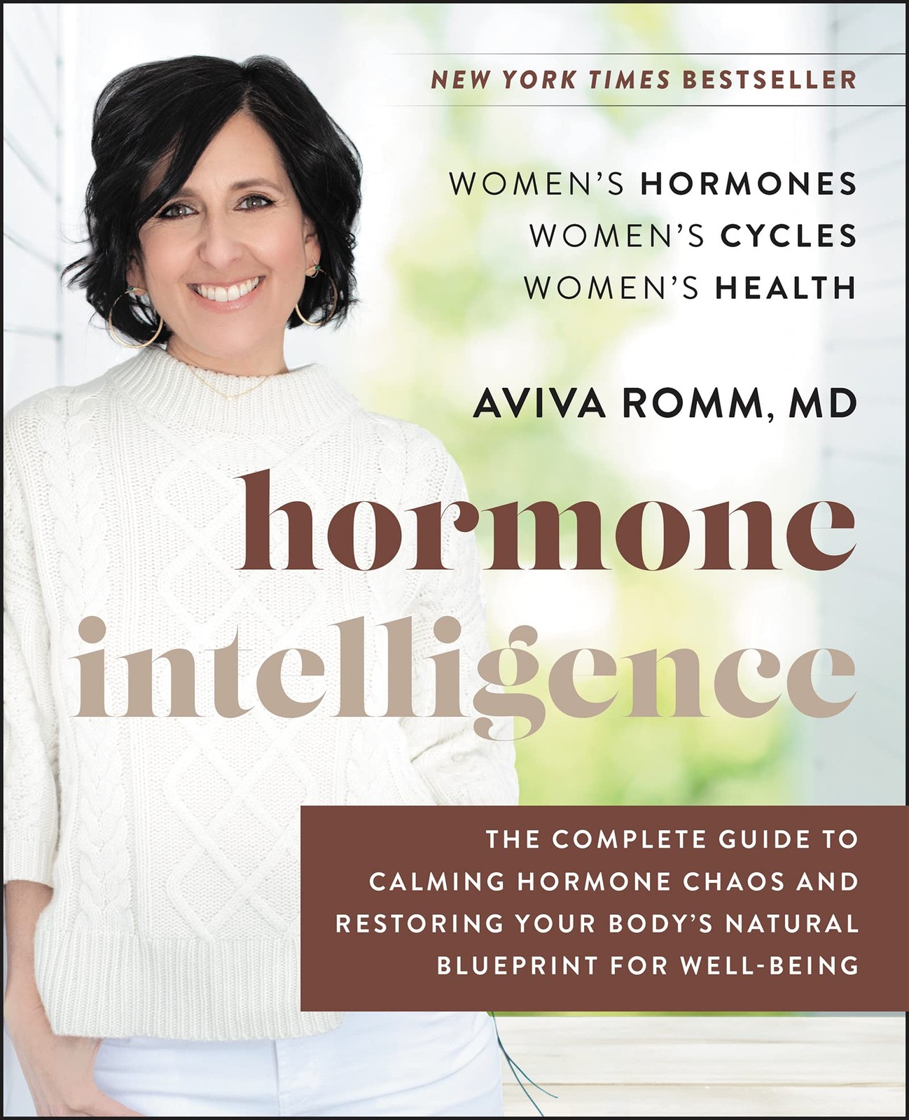 Hormone Intelligence : The Complete Guide To Calming Hormone Chaos And Restoring Your Body's Natural Blueprint For Well-Being Aviva, Md, M.d. Romm - Image 6
