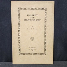 1936 Tragedy in the Great Sioux Indian Camp by Usher L Burdick Booklet