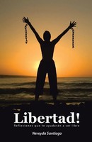 Nereyda Santiago | Libertad! | Taschenbuch | Spanisch (2017) | Palibrio