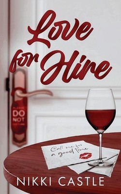 Love for Hire by Nikki Castle Paperback Book