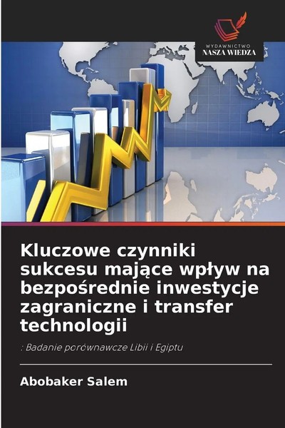 Kluczowe Czynniki Sukcesu Maj¿Ce Wp¿Yw Na Bezpo¿Rednie Inwestycje Zagraniczne...-image