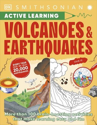 Volcanoes and Earthquakes: More Than 100 Brain-Boosting Activities that Make...