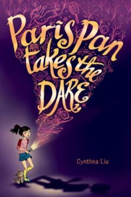 Paris Pan Takes the Dare by Liu, Cynthea