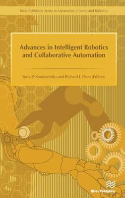 Advances in Intelligent Robotics and Collaborative Automation, Hardcover by D...
