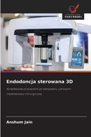 Anshum Jain | Endodoncja Sterowana 3D | Taschenbuch | Polnisch (2025)