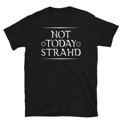 Not Today Strahd, Ravenloft Tee DnD D&D DM Gift Critical Role, Unisex T-Shirt