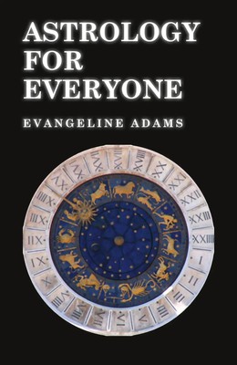 Evangeline Adams | Astrology for Everyone | Taschenbuch | Englisch (2011)