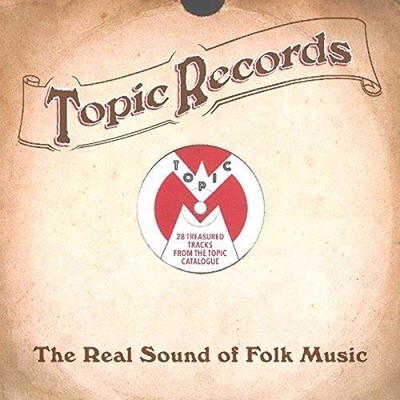 Topic Records - The Real Sound Of Folk Music - Various Artists CD