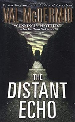 The Distant Echo Mass Market Paperbound Val McDermid
