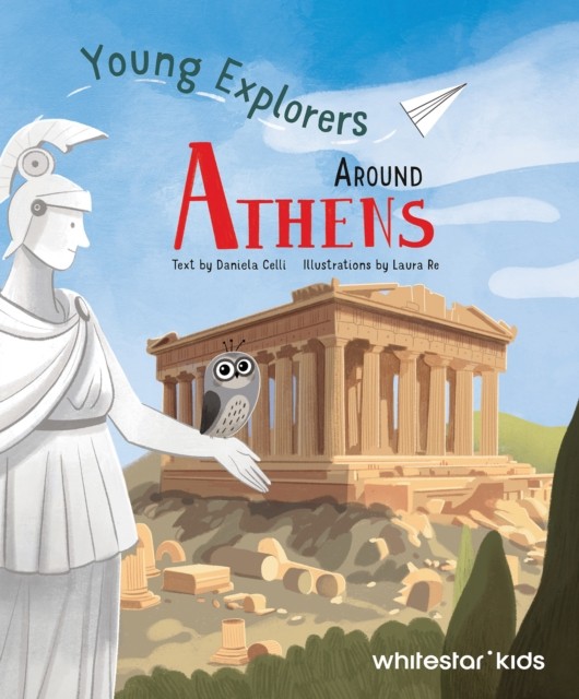 Around Athens Young Explorers by Daniela Celli (Hardback Book)