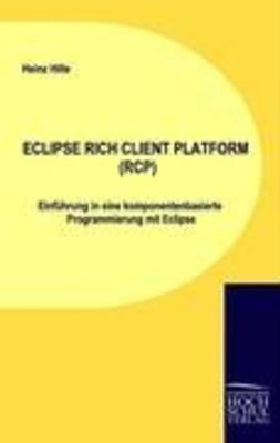 Heinz Hille | ECLIPSE RICH CLIENT PLATFORM (RCP) | Taschenbuch | Deutsch (2009)