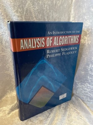 An Introduction to the Analysis of Algorithms Sedgewick, Robert and Philippe Fla
