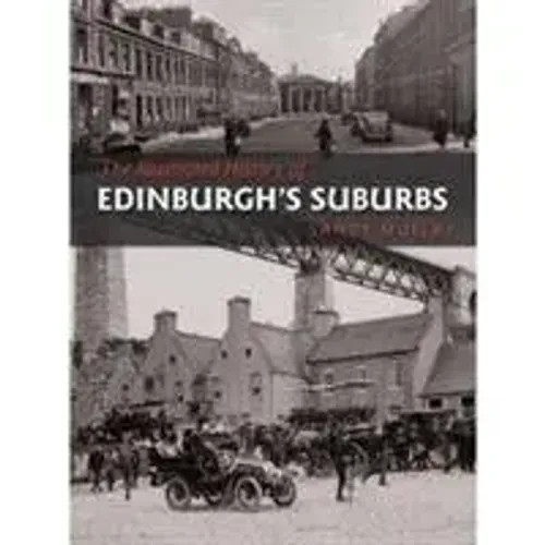 The Illustrated History Of Edinburgh's Suburbs | Sandy Mullay | Englisch | Buch-image