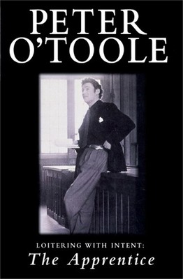 Peter O'Toole Loitering with Intent: The Apprentice (Taschenbuch)