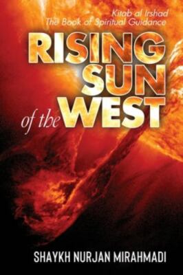 Rising Sun of the West: Kitab al Irshad - ... 9781989602003 by Mirahmadi, Nurjan