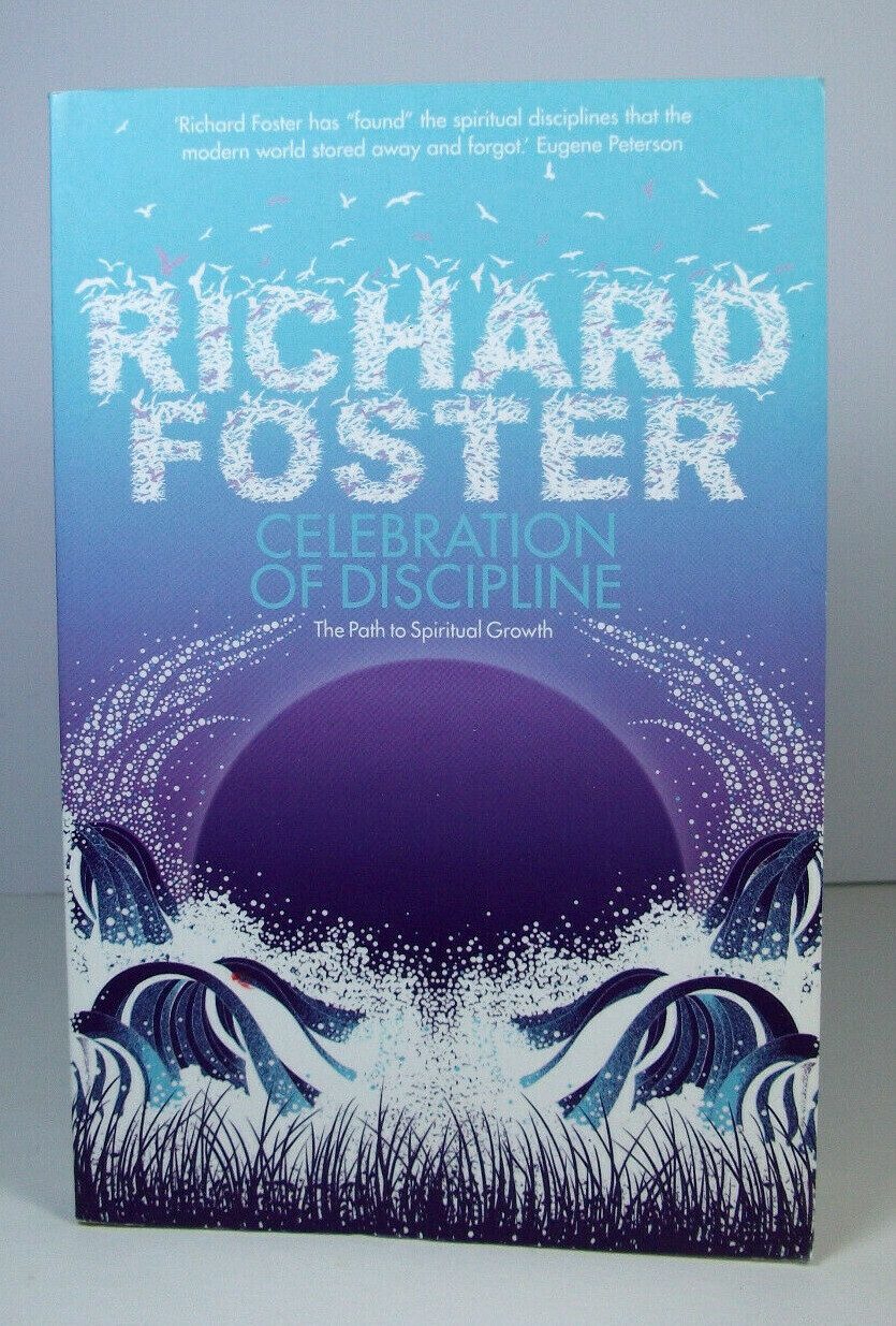 CELEBRATION OF DISCIPLINE Path to Spiritual Growth.; STUDY GUIDE EDITION; Foster