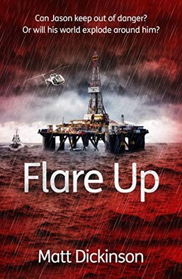 Flare Up: Can Jason keep out of danger? Or will his world explode around him? b