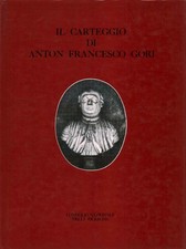 Il carteggio di Anton Francesco Gori - Liuba Giuliani (Tiferno Grafica) [1987]