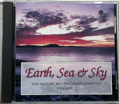 Earth, Sea & Sky Nature Recordings Sampler Vol 1 CD 1990 Ambient Relaxation