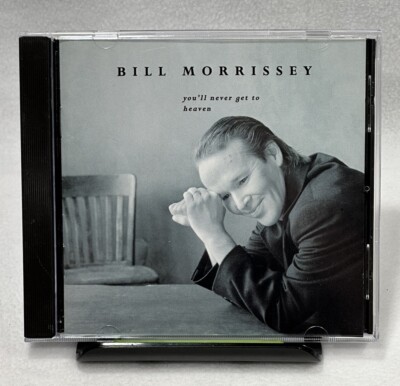 You'll Never Get to Heaven by Bill Morrissey (CD, 1996, New Rounder) Folk Music