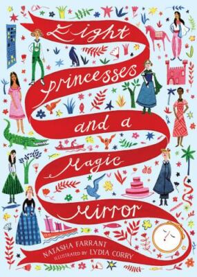 Eight Princesses and a Magic Mirror by Farrant, Natasha