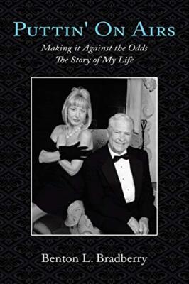 Puttin' on Airs: Making It Against the Odds the Story of My Life, Bradberry-,