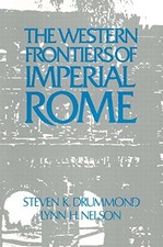 ROMAN IMPERIAL FRONTIER IN THE WEST By Julie Nelson & Steven K. Drummond *Mint*