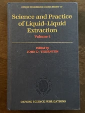 Science and Practice of Liquid-Liquid Extraction: Volume 1 - 9780198562368 - VGC