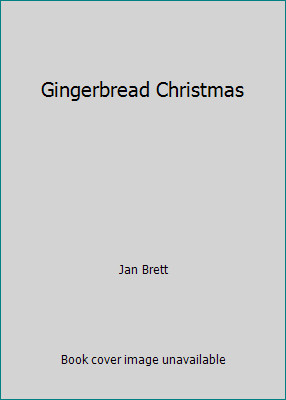 Gingerbread Christmas by Jan Brett
