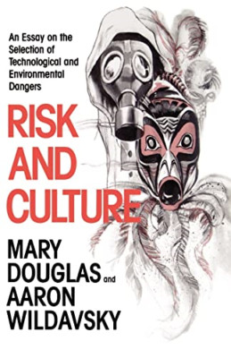 Risk and Culture: An Essay on the Selection of Technolo - Paperback NEW Douglas