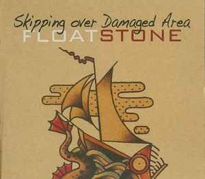 Floatstone - Skipping Over Damaged Area, (CD)