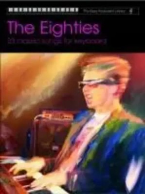 Easy Keyboard Library: The Eighties | Various | Englisch | Easy Keyboard Library