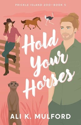 Hold Your Horses Ali K. Mulford Taschenbuch Englisch 2026 Rogue Fables Pty Ltd