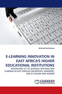 E-LEARNING INNOVATION IN EAST AFRICA''S HIGHER EDUCATIONAL INSTITUTIONS | Buch