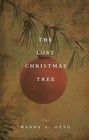 The Lost Christmas Tree by Wendy S Otto (Paperback / softback, 2008)