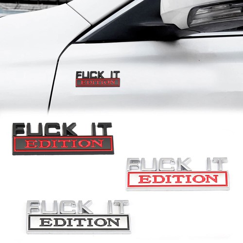 1Pc FUCK-IT EDITION Emblem Badge Decal Sticker for Car Truck Fit All - Picture 9 of 12