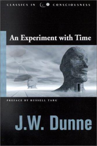 Experiment with Time; Studies in Consciou- 1571742344, J W Dunne, paperback, new - Imagen 1 de 1