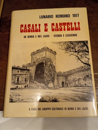 Lunario romano 1977 Casali e castelli In Roma e nel Lazio - Storie e leggende - Picture 1 of 1