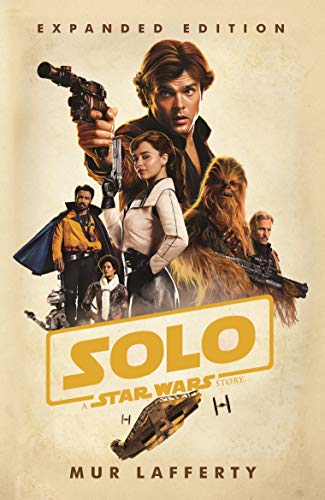 Solo: A Star Wars Story: Expanded Edition: 12... - Lafferty, Mur - Foto 1 di 1