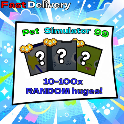 PET SIMULATOR 99 - PS99 - PET SIM 99 | 10-100x RANDOM Huges! | CHEAPEST!