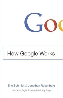 Eric Schmidt How Google Works
