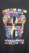 Autism Mom I Ask From You Patience Kindness Acceptance T Shirt Womens Sz 4XL