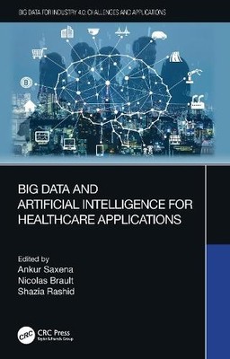 Big Data and Artificial Intelligence for Healthcare Applicati... - 9780367554972