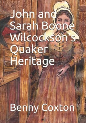 John and Sarah Boone Wilcockson's Quaker Heritage