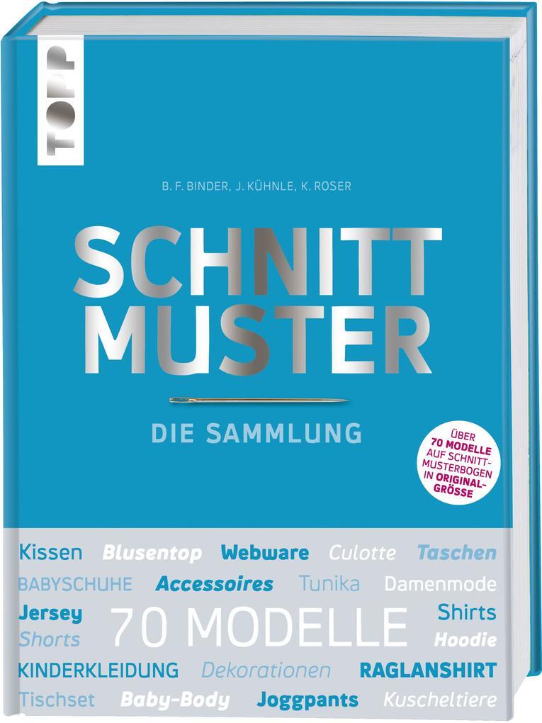 Schnittmuster. Die Sammlung. Mit 8 Schnittmusterbogen In Praktischer