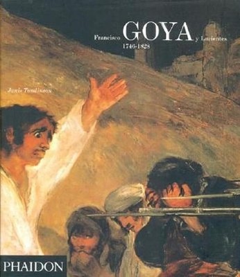 Goya: 1746-1828 Janis Tomlinson Tomlinson, Janis: