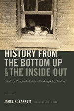 James R. Barret History from the Bottom Up and the Insid (Paperback) (UK IMPORT)