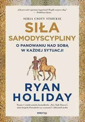 Siła samodyscypliny. O panowaniu nad sobą w każdej sytuacji (Siła samodyscy...)